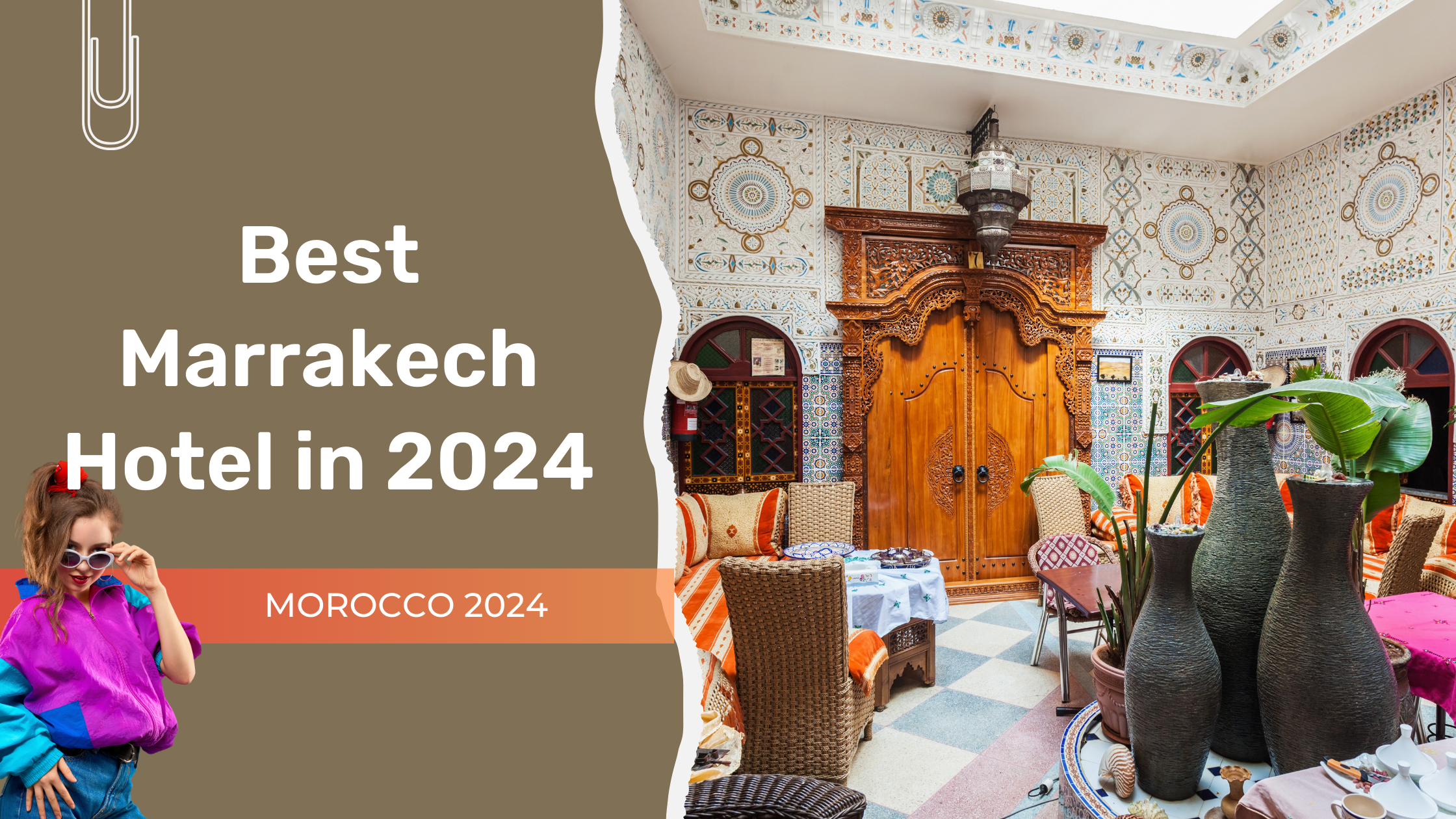 Best Marrakech Hotel in 2024